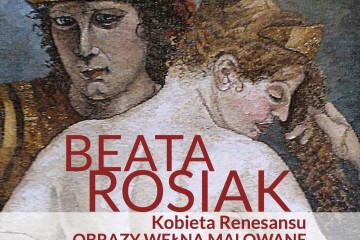 BEATA ROSIAK - T. KOBIETA RENESANSU