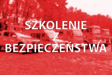 SZKOLENIE Z BEZPIECZEŃSTWA